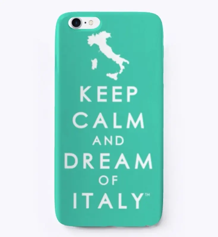 Keep Calm and Dream of Italy iPhone Case